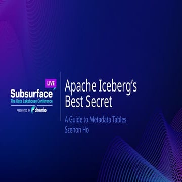 Icebergs Best Secret A Guide to Metadata Tables