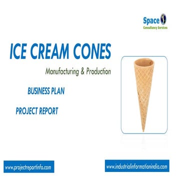 Ice cream cones manufacturing and production project report