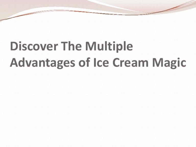 Ice cream magic review