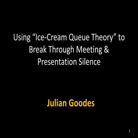 Using Ice Cream Theory to Break Through Meeting & Presentation Silence