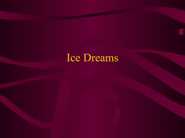 Ice Dreams
