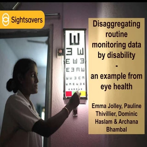 Disaggregating routine monitoring data by disability – an example from eye health