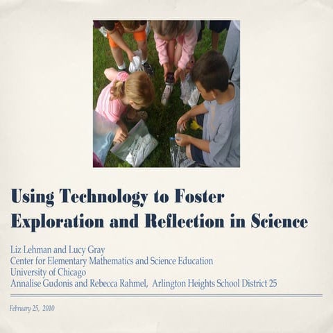 Using Technology to Foster Exploration and Reflection in Science