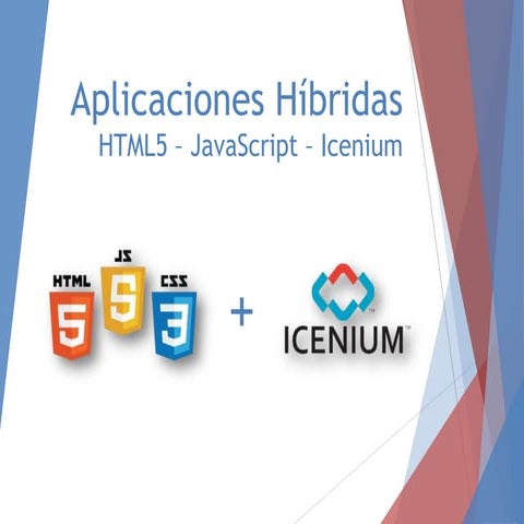 Aplicaciones híbridas con HTML5, JavaScript e Icenium