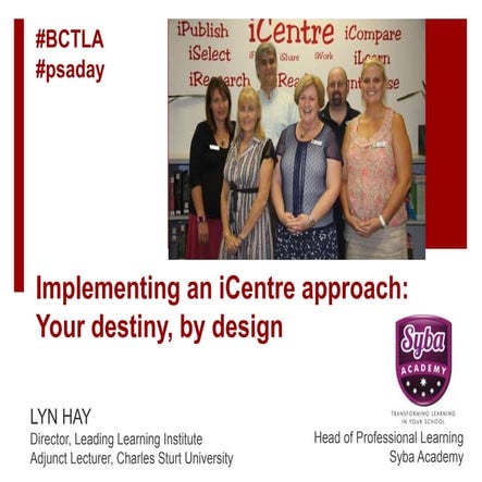 Implementing an iCentre approach: Your destiny, by design 