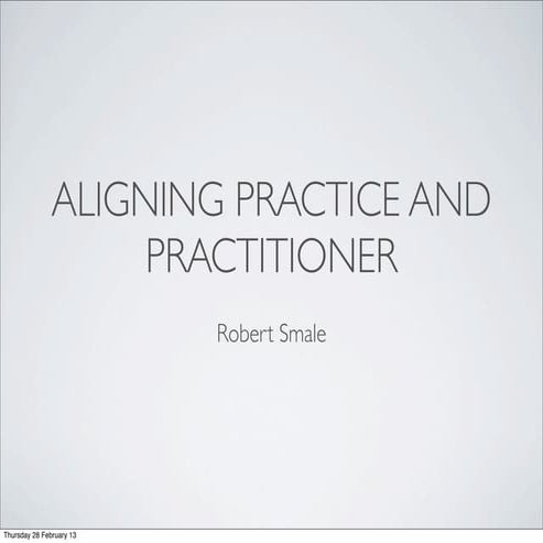 Alignment of Practitioner and Practice 