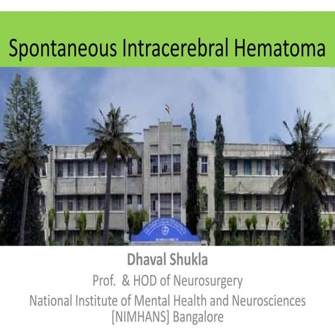 Evaluation and management of spontaneous Intracerebral hemorrhage