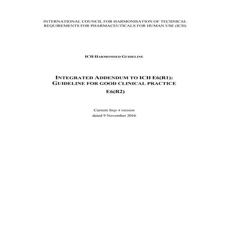 INTEGRATED ADDENDUM TO ICH E6(R1): GUIDELINE FOR GOOD CLINICAL PRACTICE ...
