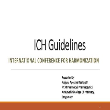 ICH ( International Conference on Harmonization) guidelines