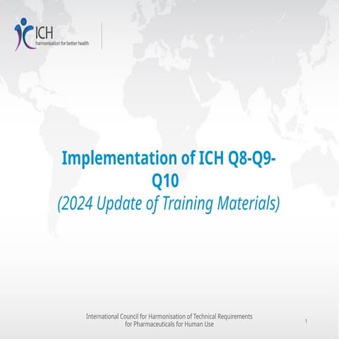 ICH_Updated_Q8Q9Q10_Training_Materials_2024_0804_0.pptx