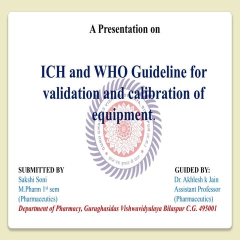 ICH guidelines for equipment validation  in brief M.pharm 1st  sem pharmaceutics