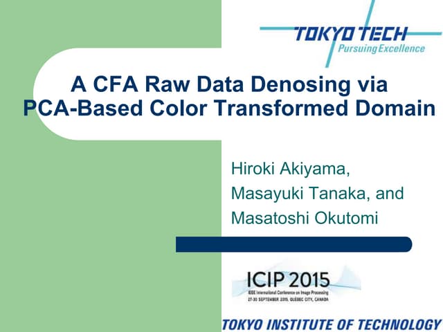 Pseudo Four-Channel Image Denoising for Noisy CFA Raw Data (ICIP2015)