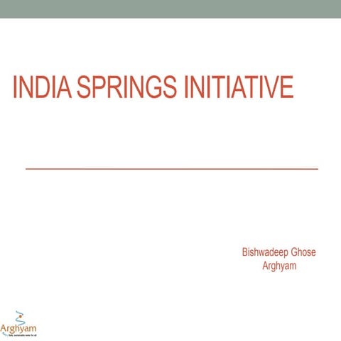 India Springs Initiative_Bishwadeep Ghose, Arghyam_ICIMOD-WLE Springs and Sol...
