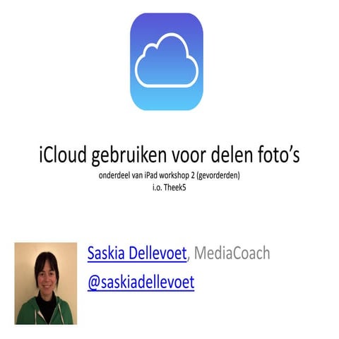 I cloud gebruiken voor delen foto's - Saskia Dellevoet
