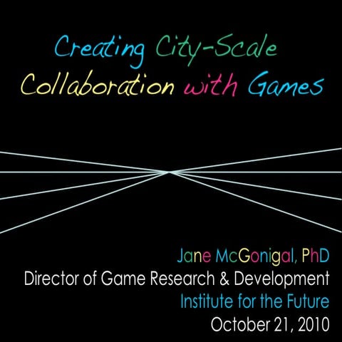 Creating City-Scale Collaboration with Games