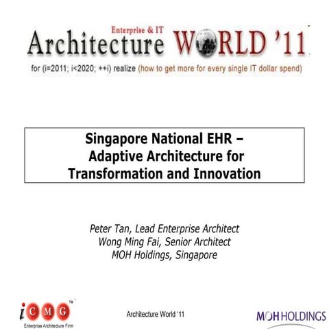 Singapore National EHR -- Adaptive Architecture for Transformation and Innova...