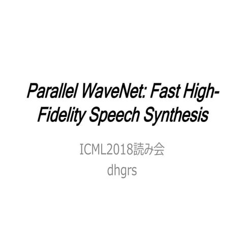 Parallel WaveNet: Fast High-Fidelity Speech Synthesis