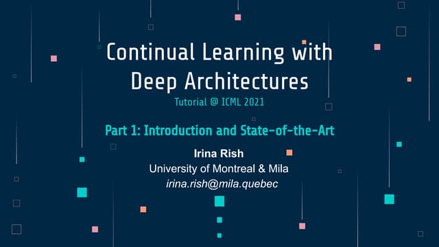 Continual Learning with Deep Architectures - Tutorial ICML 2021