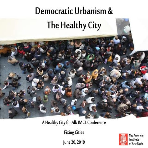 Democratic Urbanism & The Healthy City