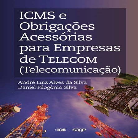 ICMS e Obrigações Acessórias para empresas de telecom (Telecomunicação ...