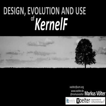 The Design, Evolution and Use of KernelF