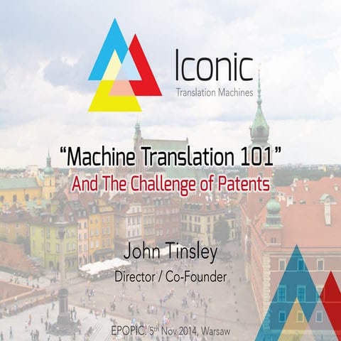 "Machine Translation 101" and the Challenge of Patents