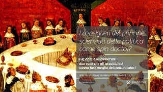 I consiglieri del principe - scienziati della politica come spin doctor?