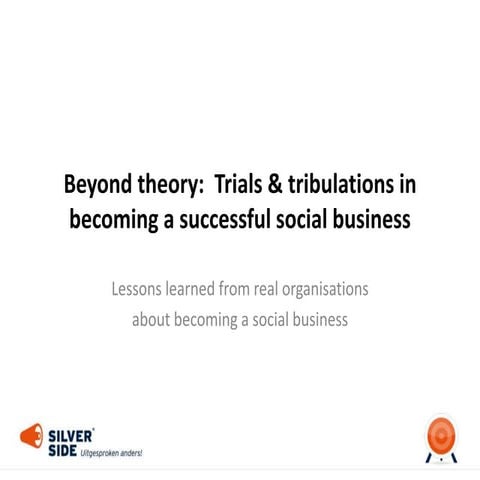 Beyond theory: Trials & tribulations in becoming a successful social business