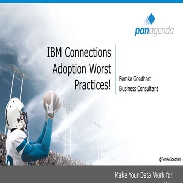 Iconuk 2016 - IBM Connections adoption Worst practices!