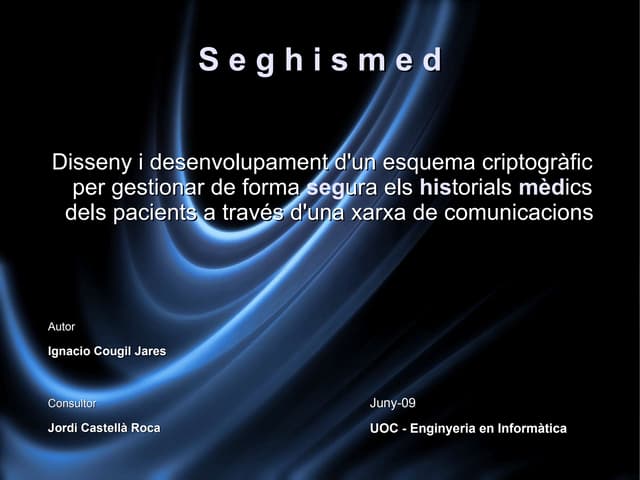 Seghismed - Disseny i desenvolupament d'un esquema criptogràfic per gestionar...