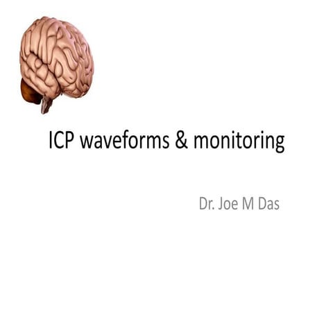 Intracranial pressure - waveforms and monitoring