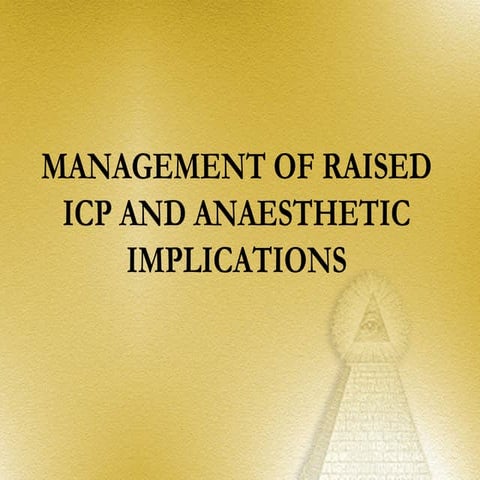 Intra cranial pressure and Anaesthesia by Prof. mridul M. Panditrao