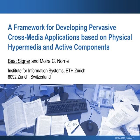 A Framework for Developing Pervasive Cross-Media Applications based on Physic...