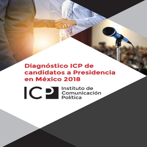 ICP: Diagnóstico de Candidatos a Presidencia de México 2018 