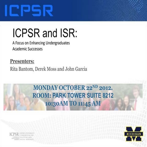 ICPSR-RCMD 2012 Presentation from HACU conference