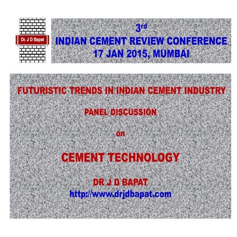 CEMENT TECHNOLOGY: FUTURISTIC TRENDS