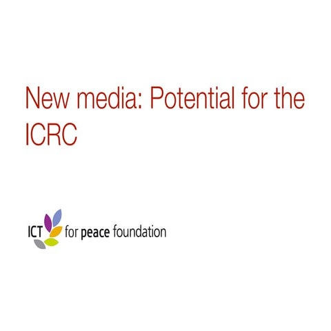 New media: Potential for the ICRC