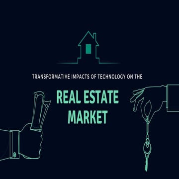 Transformative Impacts of Technology on The Real Estate Market