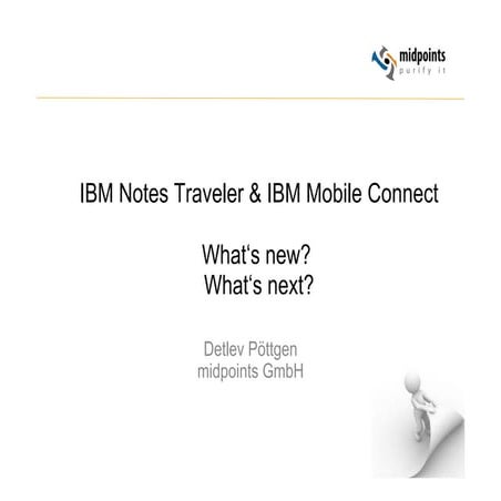 IBM Notes Traveler & IBM Mobile Connect What's new?, What's next? - ICS.UG 2016