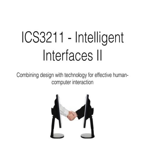 Intelligent Interfaces ICS3211