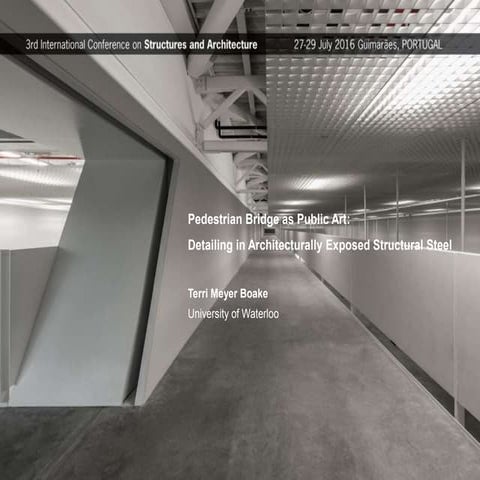 ICSA 2016 - Pedestrian Bridge as Public Art: Detailing in Exposed Steel