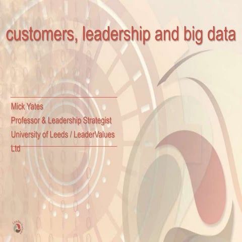 Customers, Leadership and Big Data