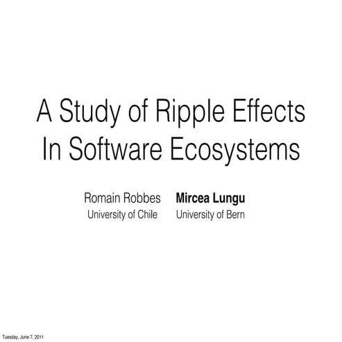 A Study of Ripple Effects in Software Ecosystems (ICSE Presentation) | PPT