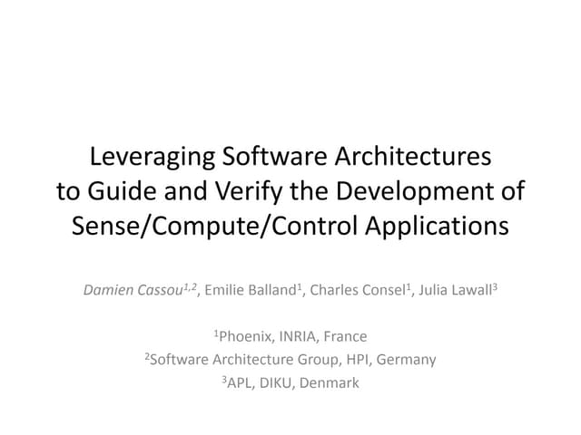 Leveraging Software Architectures to Guide and Verify the Development of Sen...
