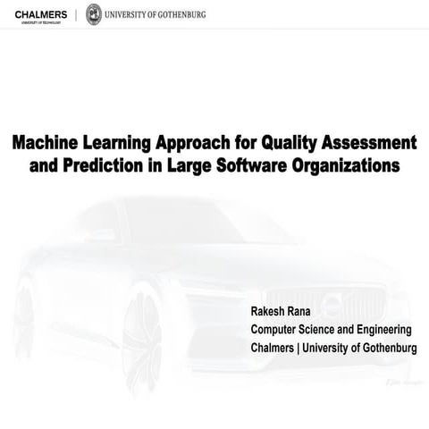 Machine Learning Approach for Quality Assessmentand Prediction in Large Soft...