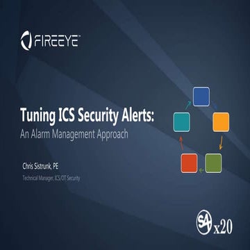 S4x20 - Tuning ICS Security Alerts: An Alarm Management Approach