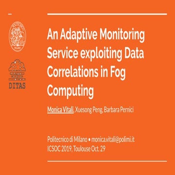 An Adaptive Monitoring Service exploiting Data Correlations in Fog Computing ...