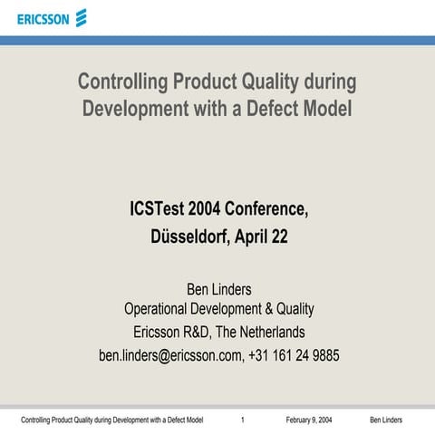 Controlling Project during Development with a Defect Model, Ben Linders, ICST...