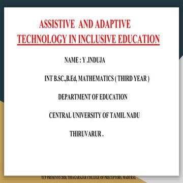 ASSISTIVE AND ADAPTIVE TECHNOLOGY IN INCLUSIVE EDUCATION