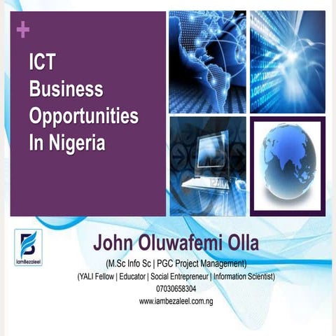 Business Opportunities in ICT Industry by John Oluwafemi Olla